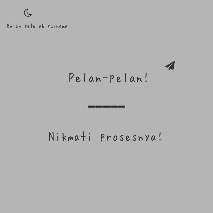 Pelan-Pelan Tidak Masalah